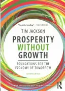 Prosperity Without Growth: Foundations for the Economy of Tomorrow (Jackson Tim)(Paperback)