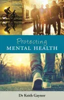 Protecting Mental Health (Gaynor Keith)(Paperback)