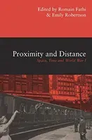 Proximity and Distance - Space, Time and World War I (Fathi Romain)(Paperback / softback)