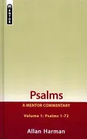 Psalms Volume 1 (Psalms 1-72): A Mentor Commentary (Harman Allan)(Pevná vazba)