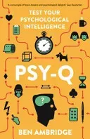 Psy-Q - A Mind-Bending Miscellany Of Everyday Psychology (Ambridge Ben)(Paperback / softback)