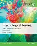 Psychological Testing: History, Principles, and Applications, Global Edition (Gregory Robert)(Paperback / softback)