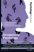 Psychology Express: Occupational Psychology (Undergraduate Revision Guide) (Steele Catherine)(Paperback / softback)
