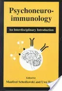 Psychoneuroimmunology: An Interdisciplinary Introduction (Schedlowski Manfred)(Paperback)