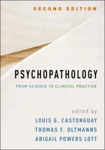 Psychopathology, Second Edition: From Science to Clinical Practice (Castonguay Louis G.)(Pevná vazba)