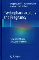 Psychopharmacology and Pregnancy: Treatment Efficacy, Risks, and Guidelines (Galbally Megan)(Pevná vazba)