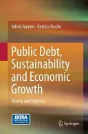 Public Debt, Sustainability and Economic Growth: Theory and Empirics (Greiner Alfred)(Paperback)