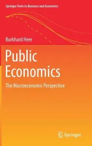 Public Economics: The Macroeconomic Perspective (Heer Burkhard)(Pevná vazba)