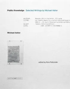Public Knowledge: Selected Writings by Michael Asher (Asher Michael)(Pevná vazba)