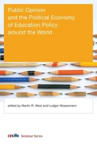 Public Opinion and the Political Economy of Education Policy Around the World (West Martin R.)(Pevná vazba)