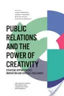 Public Relations and the Power of Creativity: Strategic Opportunities, Innovation and Critical Challenges (Bowman Sarah)(Pevná vazba)