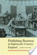 Publishing Business in Eighteenth-Century England (Raven James)(Paperback)