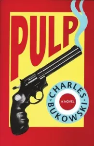 Pulp (Bukowski Charles)(Paperback)