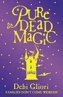 Pure Dead Magic (Gliori Debi)(Paperback / softback)