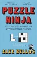 Puzzle Ninja - Pit Your Wits Against The Japanese Puzzle Masters (Bellos Alex)(Paperback / softback)