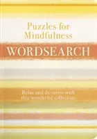 Puzzles for Mindfulness Wordsearch - De-stress with this Compilation of Calming Puzzles (Saunders Eric)(Paperback / softback)