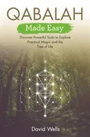 Qabalah Made Easy: Discover Powerful Tools to Explore Practical Magic and the Tree of Life (Wells David)(Paperback)