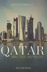 Qatar: Small State, Big Politics (Kamrava Mehran)(Paperback)