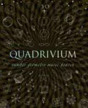 Quadrivium - The Four Classical Liberal Arts of Number, Geometry, Music and Cosmology (Lundy Miranda)(Pevná vazba)