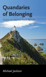 Quandaries of Belonging: Notes on Home, from Abroad (Jackson Michael)(Pevná vazba)