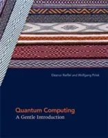 Quantum Computing: A Gentle Introduction (Rieffel Eleanor G.)(Paperback)