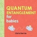 Quantum Entanglement for Babies (Ferrie Chris)(Board Books)