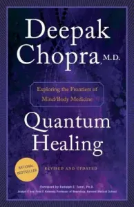Quantum Healing: Exploring the Frontiers of Mind/Body Medicine (Chopra Deepak)(Paperback)