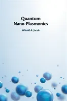 Quantum Nano-Plasmonics (Jacak Witold A.)(Pevná vazba)