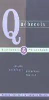 Quebecois Dictionary & Phrasebook: English Quebecois Quebecois English (Isajlovic Renata)(Paperback)