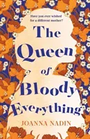 Queen of Bloody Everything (Nadin Joanna)(Paperback / softback)