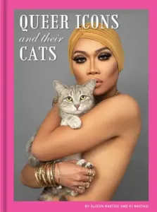 Queer Icons and Their Cats (Nastasi Alison)(Paperback)