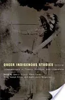 Queer Indigenous Studies: Critical Interventions in Theory, Politics, and Literature (Driskill Qwo-Li)(Paperback)