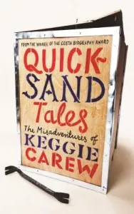 Quicksand Tales: The Misadventures of Keggie Carew (Carew Keggie)(Pevná vazba)