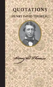 Quotations of Henry David Thoreau (Thoreau Henry)(Pevná vazba)