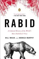 Rabid: A Cultural History of the World's Most Diabolical Virus (Wasik Bill)(Paperback)