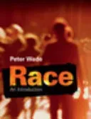 Race: An Introduction (Wade Peter)(Paperback)