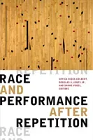 Race and Performance After Repetition (Colbert Soyica Diggs)(Paperback)