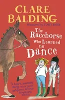 Racehorse Who Learned to Dance (Balding Clare)(Paperback / softback)