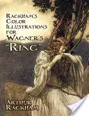 Rackham's Color Illustrations for Wagner's Ring (Rackham Arthur)(Paperback)