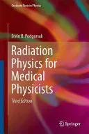 Radiation Physics for Medical Physicists (Podgorsak Ervin B.)(Pevná vazba)