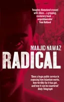 Radical - My Journey from Islamist Extremism to a Democratic Awakening (Nawaz Maajid)(Paperback / softback)