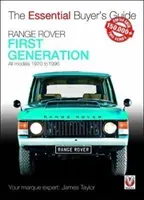 Range Rover - First Generation Models 1970 to 1996: The Essential Buyer's Guide (Taylor James)(Pevná vazba)