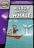 Rapid Phonics Step 3: Wilbur and the Whale (Fiction) (Shipton Paul)(Paperback / softback)