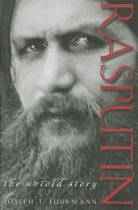 Rasputin: The Untold Story (Fuhrmann Joseph T.)(Pevná vazba)
