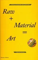 Raw + Material = Art: Found, Scavenged and Upcycled (Manco Tristan)(Paperback)