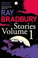 Ray Bradbury Stories Volume 1 (Bradbury Ray)(Paperback / softback)