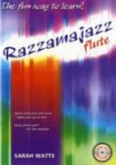 Razzamajazz Flute - The Fun and Exciting Way to Learn the Flute (Watts Sarah)(Book)