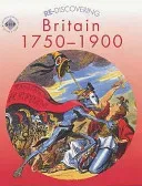 Re-discovering Britain 1750-1900 (Reid Andy)(Paperback / softback)