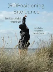 (Re)Positioning Site Dance (Barbour Karen)(Pevná vazba)
