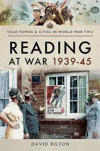 Reading at War 1939-45 (Bilton David)(Paperback)